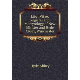 

Книга Liber Vitae: Register and Martyrology of New Minster and Hyde Abbey, Winchester