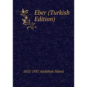 

Книга Eber (Turkish Edition)