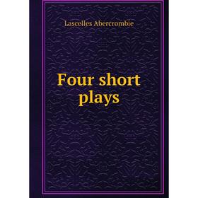 

Книга Four short plays