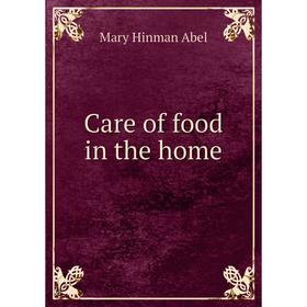 

Книга Care of food in the home