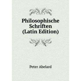 

Книга Philosophische Schriften (Latin Edition)