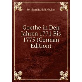 

Книга Goethe in Den Jahren 1771 Bis 1775 (German Edition)