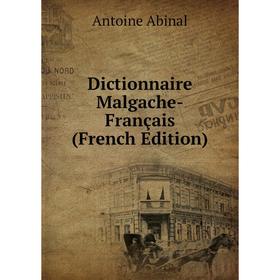 

Книга Dictionnaire Malgache-Français (French Edition)