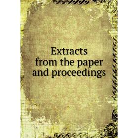 

Книга Extracts from the paper and proceedings