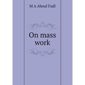 

Книга On mass work