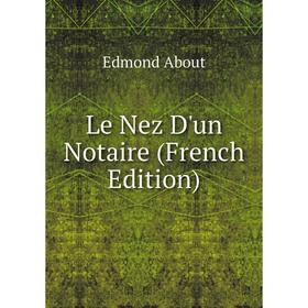 

Книга Le Nez D'un Notaire