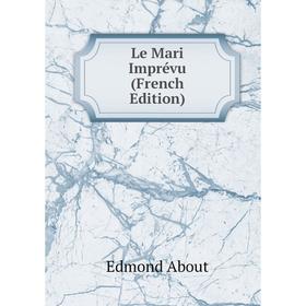 

Книга Le Mari Imprévu