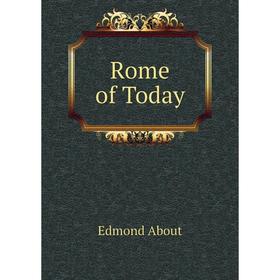 

Книга Rome of Today