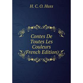 

Книга Contes De Toutes Les Couleurs (French Edition)