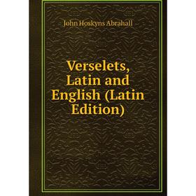 

Книга Verselets, Latin and English (Latin Edition)