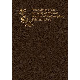 

Книга Proceedings of the Academy of Natural Sciences of Philadelphia, Volumes 63-64