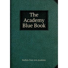 

Книга The Academy Blue Book