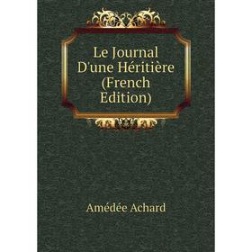 

Книга Le Journal D'une Héritière