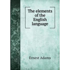 

Книга The elements of the English language