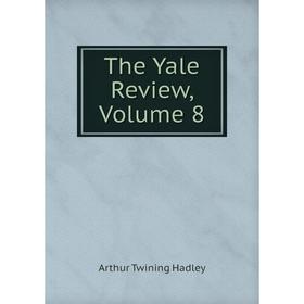 

Книга The Yale Review, Volume 8