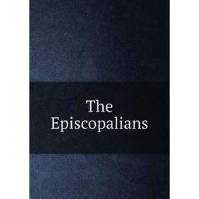 

Книга The Episcopalians