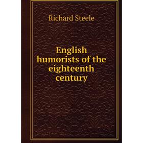 

Книга English humorists of the eighteenth century