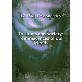 

Книга In slums and society: reminiscences of old friends