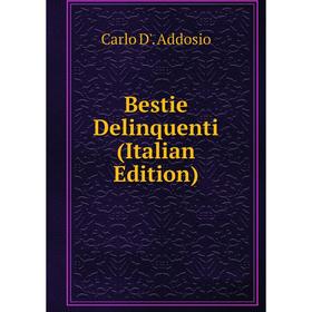 

Книга Bestie Delinquenti (Italian Edition)