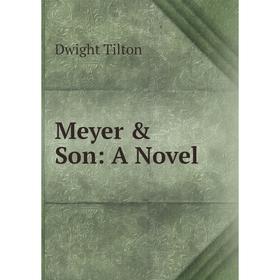 

Книга Meyer & Son: a novel