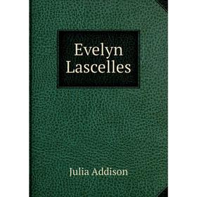 

Книга Evelyn Lascelles