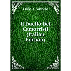 

Книга Il Duello Dei Camorristi (Italian Edition)