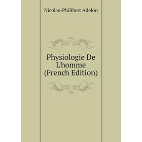 

Книга Physiologie De L'homme (French Edition)