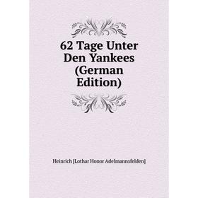 

Книга 62 Tage Unter Den Yankees (German Edition)