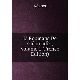 

Книга Li Roumans De Cléomadès, Volume 1