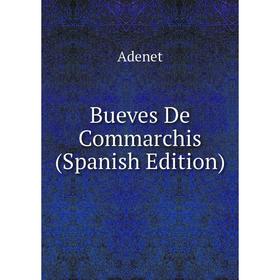 

Книга Bueves De Commarchis (Spanish Edition)