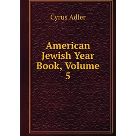 

Книга American Jewish Year Book, Volume 5