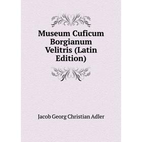 

Книга Museum Cuficum Borgianum Velitris