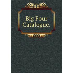 

Книга Big Four Catalogue.