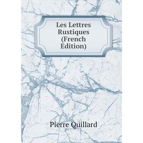 

Книга Les Lettres Rustiques