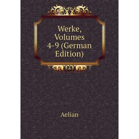 

Книга Werke, Volumes 4-9 (German Edition)