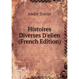 

Книга Histoires Diverses D'elien (French Edition)