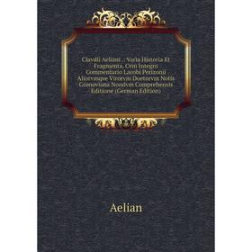 

Книга Clavdii Aeliani