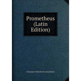 

Книга Prometheus (Latin Edition)