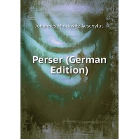 

Книга Perser (German Edition)