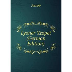 

Книга Lyoner Yzopet
