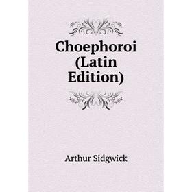 

Книга Choephoroi (Latin Edition)