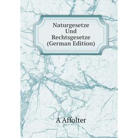 

Книга Naturgesetze Und Rechtsgesetze