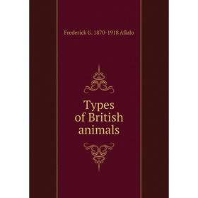 

Книга Types of British animals