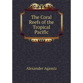 

Книга The Coral Reefs of the Tropical Pacific