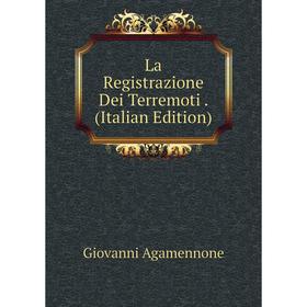 

Книга La Registrazione Dei Terremoti