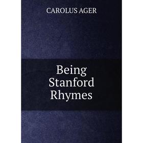 

Книга Being Stanford Rhymes