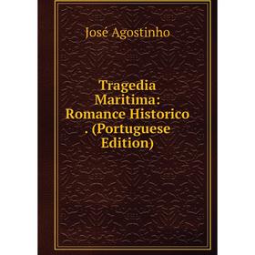 

Книга Tragedia Maritima: Romance Historico. (Portuguese Edition)