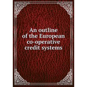

Книга An outline of the European co-operative credit systems