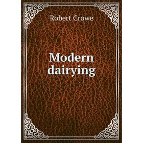 

Книга Modern dairying