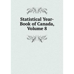 

Книга Statistical Year-Book of Canada, Volume 8